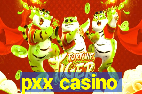 pxx casino